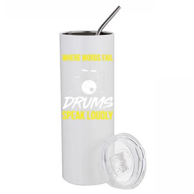 Where Words Fail Drums Speak Loudly Funny Drummer Gift Stainless Steel Tumbler