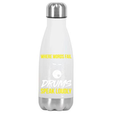 Where Words Fail Drums Speak Loudly Funny Drummer Gift Stainless Steel Insulated Water Bottle