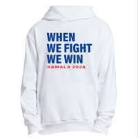 When We Fight We Win Kamala Harris For President 2024 Vote Urban Pullover Hoodie