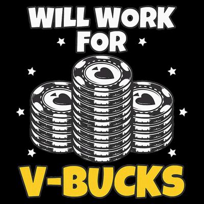 Will Work For Bucks V Gaming Gifts For Rpg T-Shirt