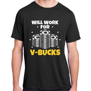 Will Work For Bucks V Gaming Gifts For Rpg Adult ChromaSoft Performance T-Shirt