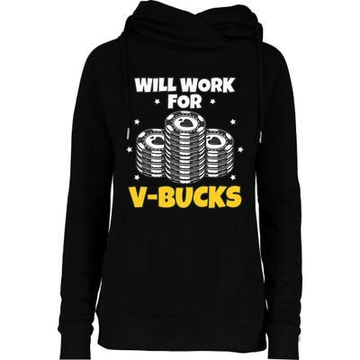 Will Work For Bucks V Gaming Gifts For Rpg Womens Funnel Neck Pullover Hood
