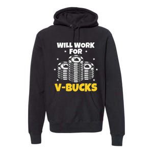 Will Work For Bucks V Gaming Gifts For Rpg Premium Hoodie