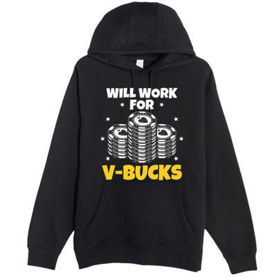 Will Work For Bucks V Gaming Gifts For Rpg Premium Pullover Hoodie