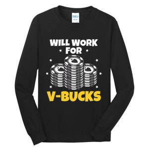 Will Work For Bucks V Gaming Gifts For Rpg Tall Long Sleeve T-Shirt