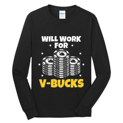 Will Work For Bucks V Gaming Gifts For Rpg Tall Long Sleeve T-Shirt