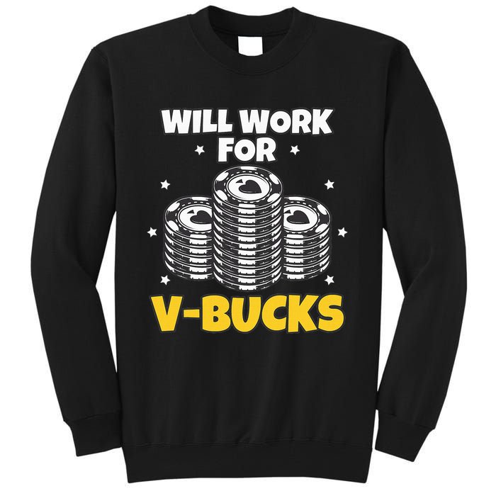 Will Work For Bucks V Gaming Gifts For Rpg Tall Sweatshirt