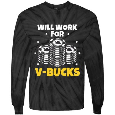 Will Work For Bucks V Gaming Gifts For Rpg Tie-Dye Long Sleeve Shirt