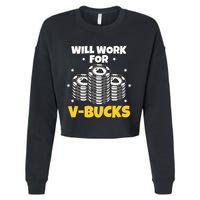 Will Work For Bucks V Gaming Gifts For Rpg Cropped Pullover Crew