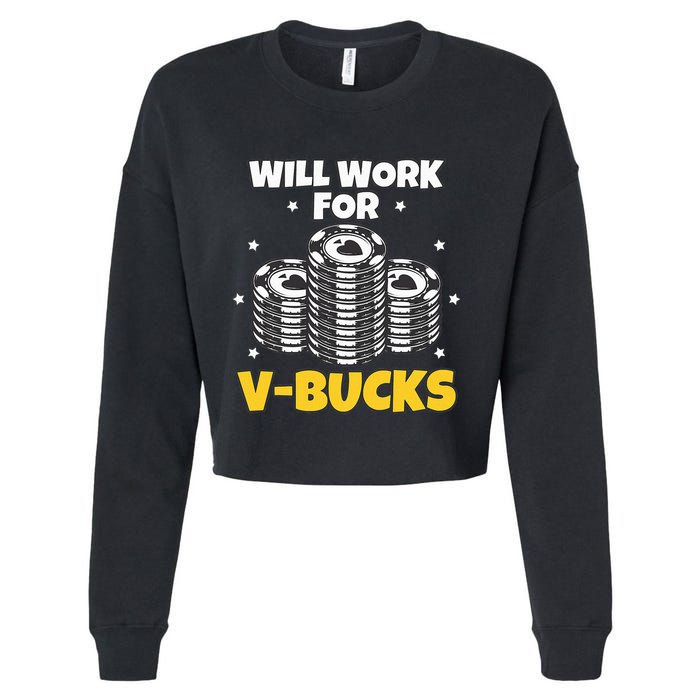 Will Work For Bucks V Gaming Gifts For Rpg Cropped Pullover Crew