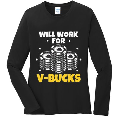 Will Work For Bucks V Gaming Gifts For Rpg Ladies Long Sleeve Shirt