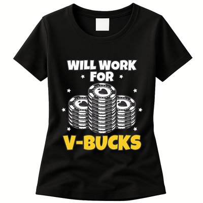 Will Work For Bucks V Gaming Gifts For Rpg Womens T-Shirt