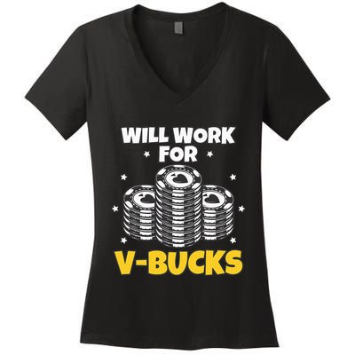 Will Work For Bucks V Gaming Gifts For Rpg Women's V-Neck T-Shirt