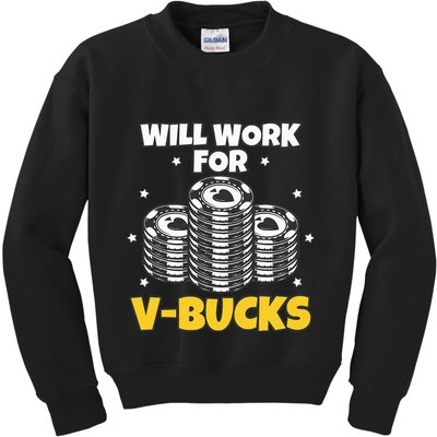 Will Work For Bucks V Gaming Gifts For Rpg Kids Sweatshirt