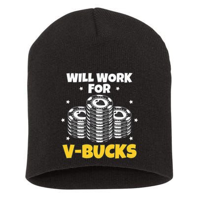 Will Work For Bucks V Gaming Gifts For Rpg Short Acrylic Beanie