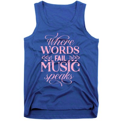 Where Words Fail Music Speaks Funny Gift Musical Music Notes Musician Funny Gift Tank Top