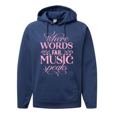 Where Words Fail Music Speaks Funny Gift Musical Music Notes Musician Funny Gift Performance Fleece Hoodie