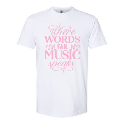 Where Words Fail Music Speaks Funny Gift Musical Music Notes Musician Funny Gift Softstyle CVC T-Shirt