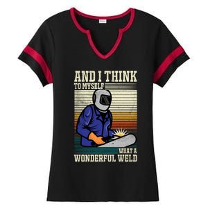 Welders Welding Funny Welding What A Wonderful Weld Cute Gift Ladies Halftime Notch Neck Tee