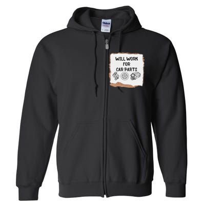 Will work for car parts car enthusiast muscle car Full Zip Hoodie