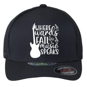 Where Words Fail Music Speaks Cool Gift Musical Music Notes Musician Gift Flexfit Unipanel Trucker Cap