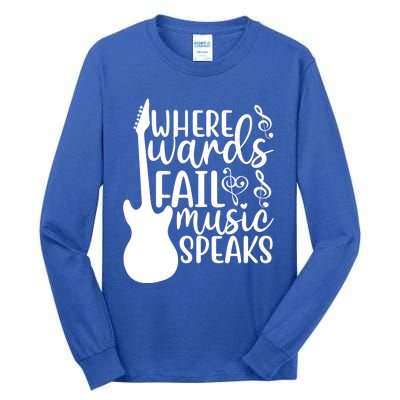 Where Words Fail Music Speaks Cool Gift Musical Music Notes Musician Gift Tall Long Sleeve T-Shirt