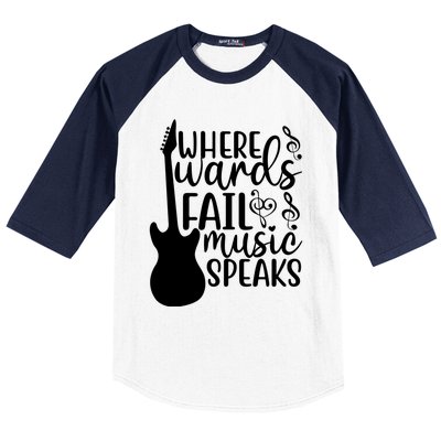 Where Words Fail Music Speaks Cool Gift Musical Music Notes Musician Gift Baseball Sleeve Shirt