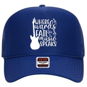 Where Words Fail Music Speaks Cool Gift Musical Music Notes Musician Gift High Crown Mesh Back Trucker Hat