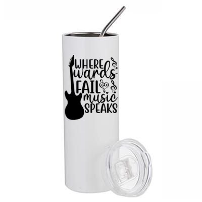 Where Words Fail Music Speaks Cool Gift Musical Music Notes Musician Gift Stainless Steel Tumbler