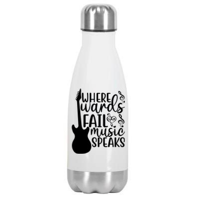 Where Words Fail Music Speaks Cool Gift Musical Music Notes Musician Gift Stainless Steel Insulated Water Bottle