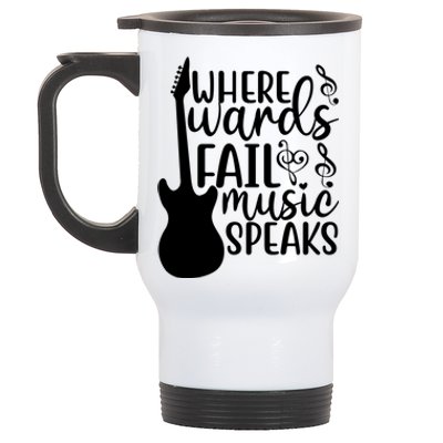 Where Words Fail Music Speaks Cool Gift Musical Music Notes Musician Gift Stainless Steel Travel Mug