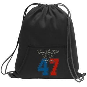 When We Fight We Win 2024 Kamala Harris For Usa President 47 Sweatshirt Cinch Pack Bag