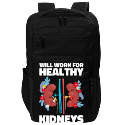 Will Work For Healthy Neys Nephrology Transplant Surgeon Cute Gift Impact Tech Backpack