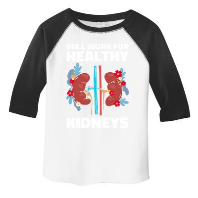 Will Work For Healthy Neys Nephrology Transplant Surgeon Cute Gift Toddler Fine Jersey T-Shirt