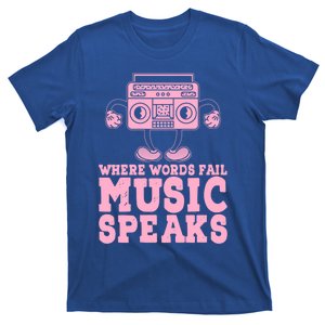 Where Words Fail Music Speaks Cute Gift Musical Music Notes Musician Gift T-Shirt