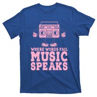 Where Words Fail Music Speaks Cute Gift Musical Music Notes Musician Gift T-Shirt