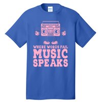 Where Words Fail Music Speaks Cute Gift Musical Music Notes Musician Gift Tall T-Shirt