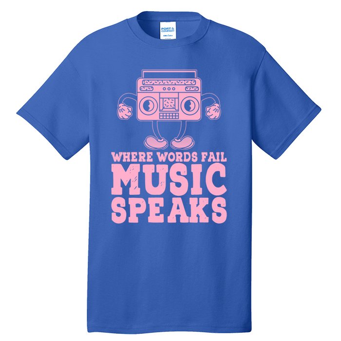 Where Words Fail Music Speaks Cute Gift Musical Music Notes Musician Gift Tall T-Shirt