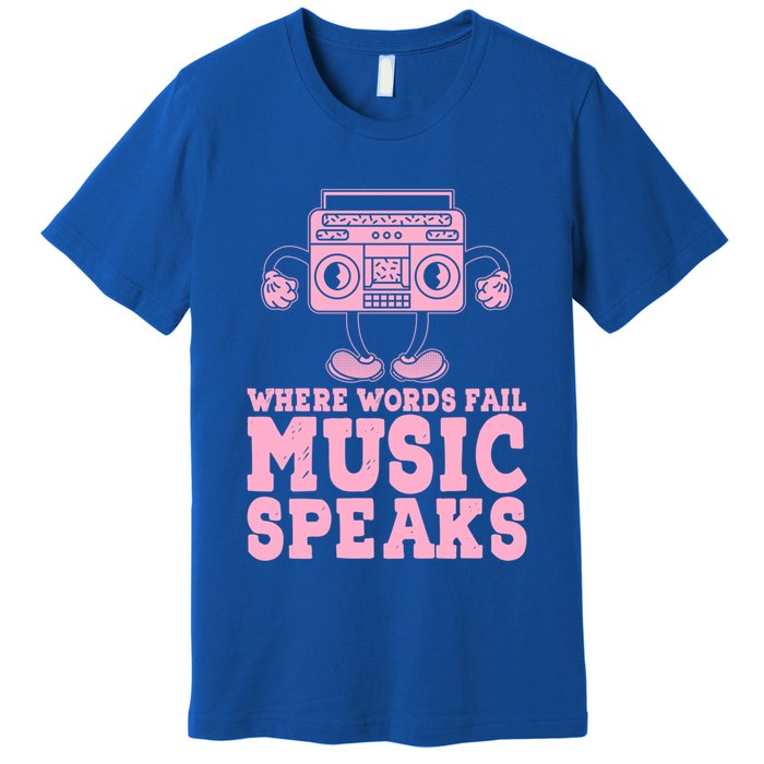 Where Words Fail Music Speaks Cute Gift Musical Music Notes Musician Gift Premium T-Shirt