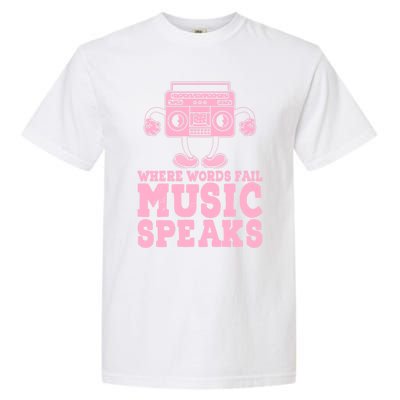 Where Words Fail Music Speaks Cute Gift Musical Music Notes Musician Gift Garment-Dyed Heavyweight T-Shirt