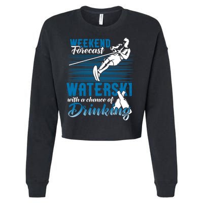 Waterski Weekend Forecast Ing Gift Funny Water Skiing Cute Gift Cropped Pullover Crew