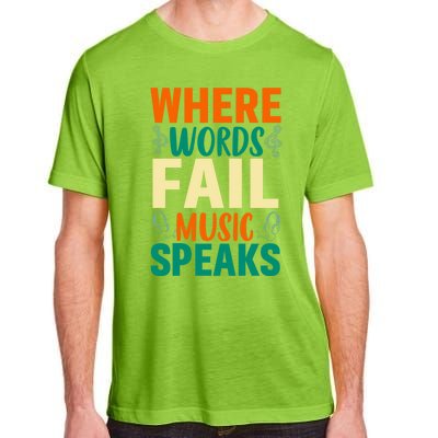 Where Words Fail Music Speaks Gift Musical Music Notes Musician Meaningful Gift Adult ChromaSoft Performance T-Shirt