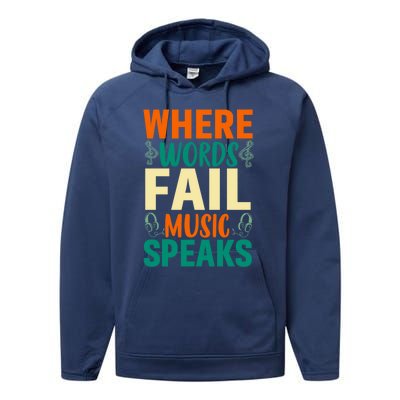 Where Words Fail Music Speaks Gift Musical Music Notes Musician Meaningful Gift Performance Fleece Hoodie