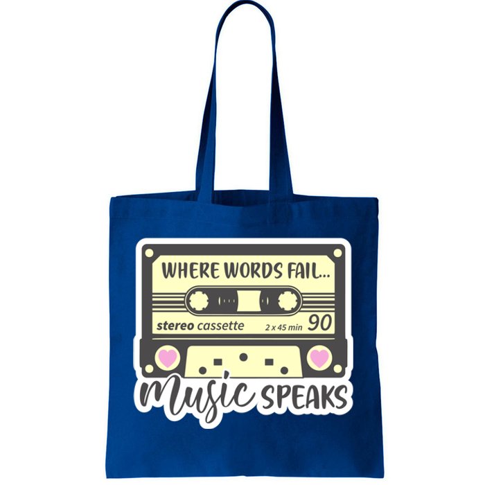 Where Words Fail Music Speaks Cool Gift Musical Music Notes Musician Gift Tote Bag