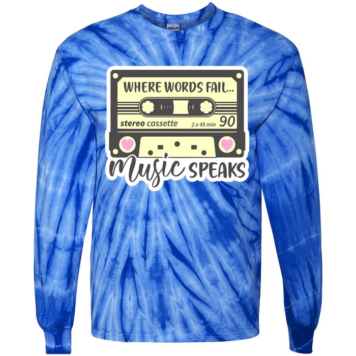 Where Words Fail Music Speaks Cool Gift Musical Music Notes Musician Gift Tie-Dye Long Sleeve Shirt