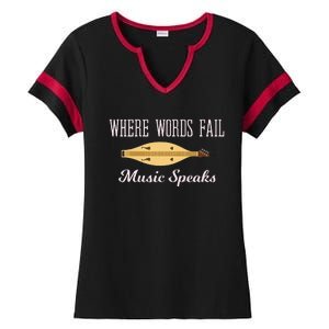 Where Words Fail Music Speaks Appalachian Dulcimer Ladies Halftime Notch Neck Tee