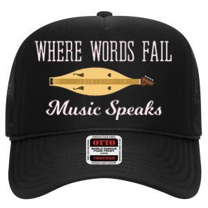 Where Words Fail Music Speaks Appalachian Dulcimer High Crown Mesh Back Trucker Hat