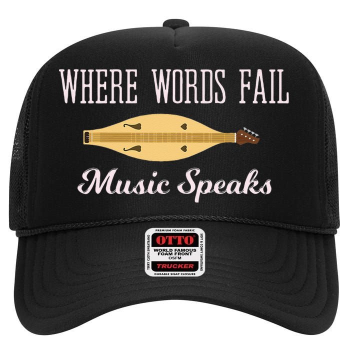 Where Words Fail Music Speaks Appalachian Dulcimer High Crown Mesh Back Trucker Hat