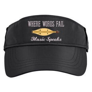 Where Words Fail Music Speaks Appalachian Dulcimer Adult Drive Performance Visor