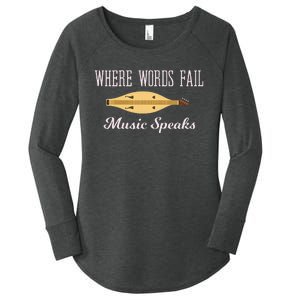 Where Words Fail Music Speaks Appalachian Dulcimer Women's Perfect Tri Tunic Long Sleeve Shirt